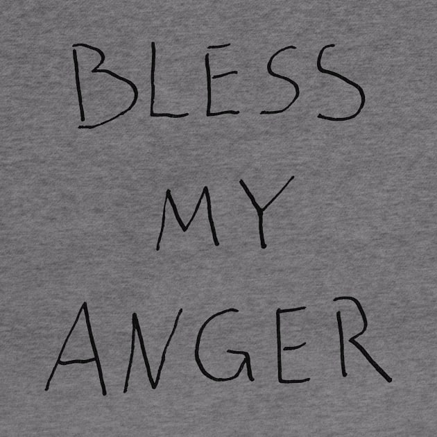 Bless My Anger by inSomeBetween